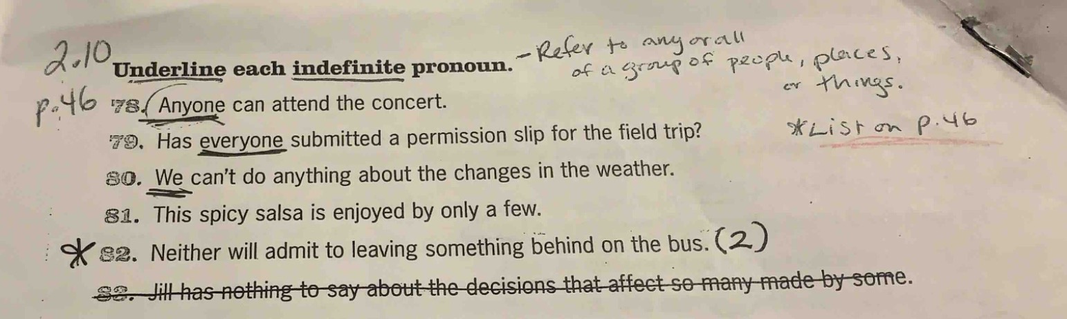 2.10 p.46 underline each indefinite pronoun. 78. anyone can attend the …