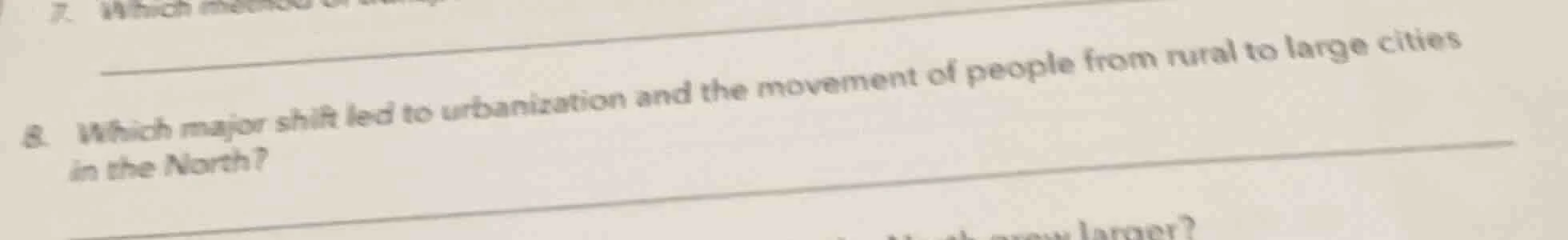 8. which major shift led to urbanization and the movement of people fro…