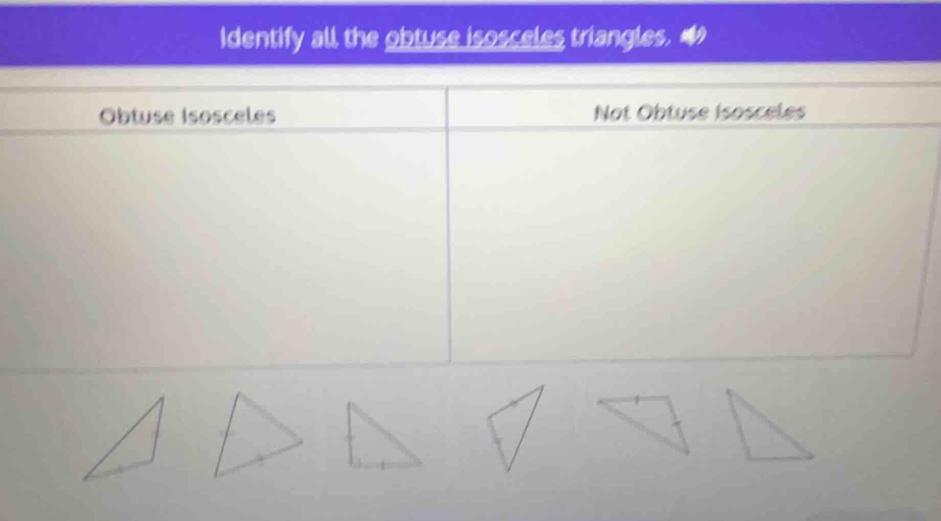 identify all the obtuse isosceles triangles. obtuse isosceles\tnot obtu…