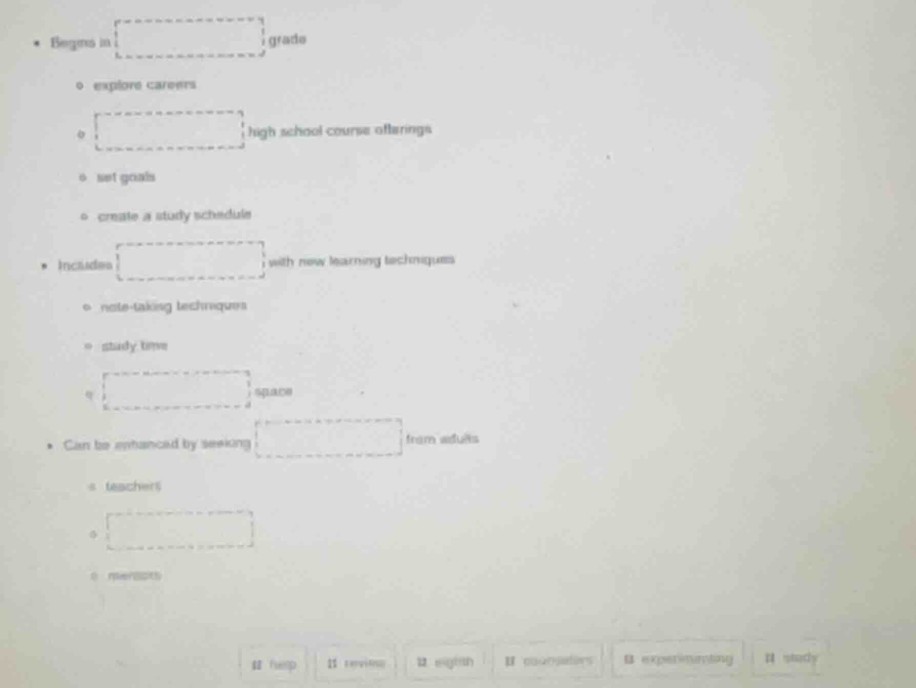 • begins in blank grade ◦ explore careers ◦ blank high school course of…