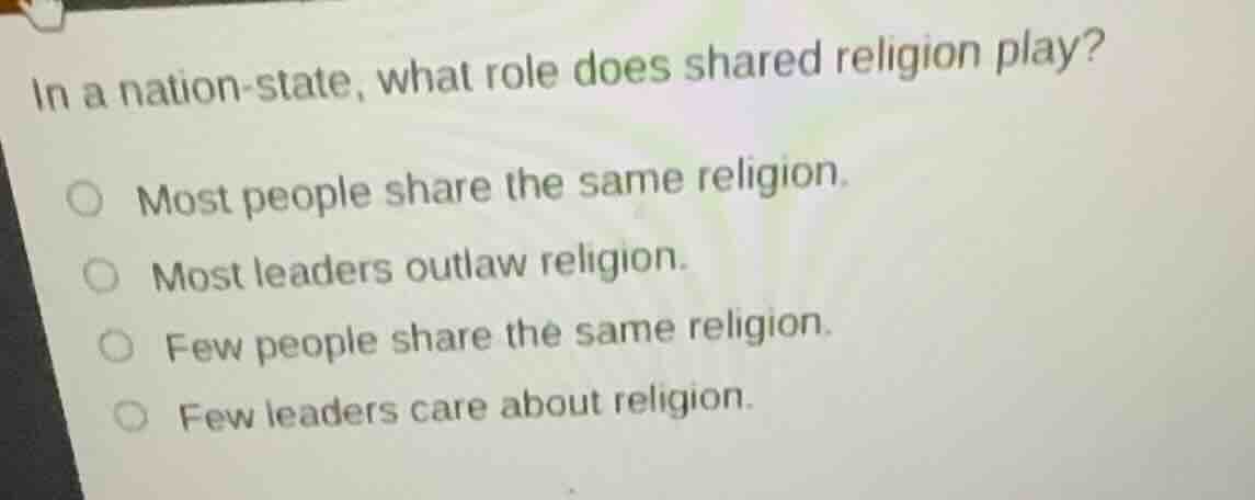 in a nation - state, what role does shared religion play? most people s…