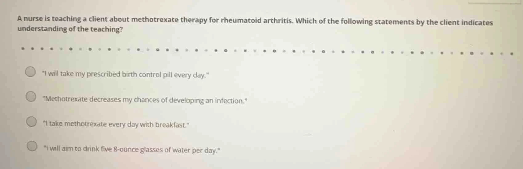 a nurse is teaching a client about methotrexate therapy for rheumatoid …