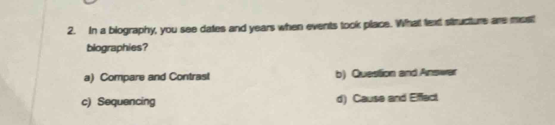 2. in a biography, you see dates and years when events took place. what…