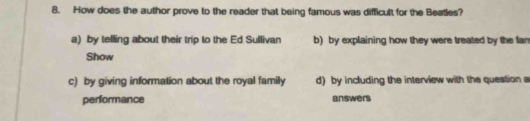 8. how does the author prove to the reader that being famous was diffic…