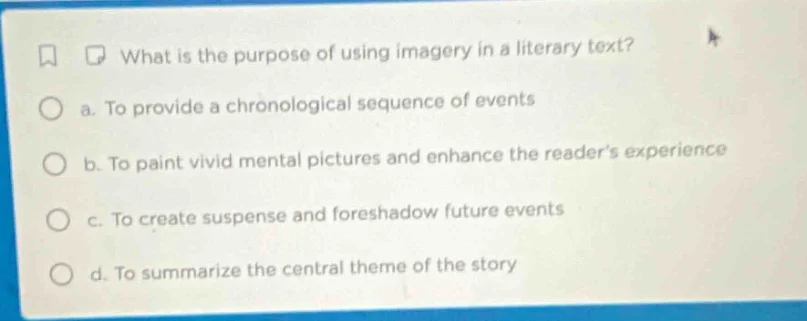 what is the purpose of using imagery in a literary text? a. to provide …