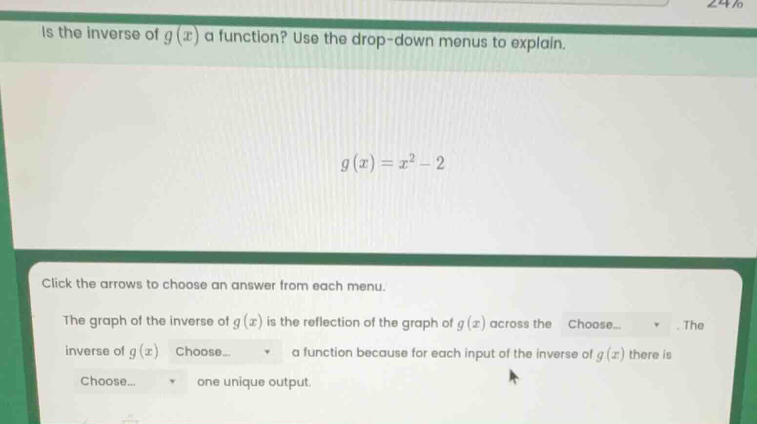 is the inverse of g(x) a function? use the drop - down menus to explain…