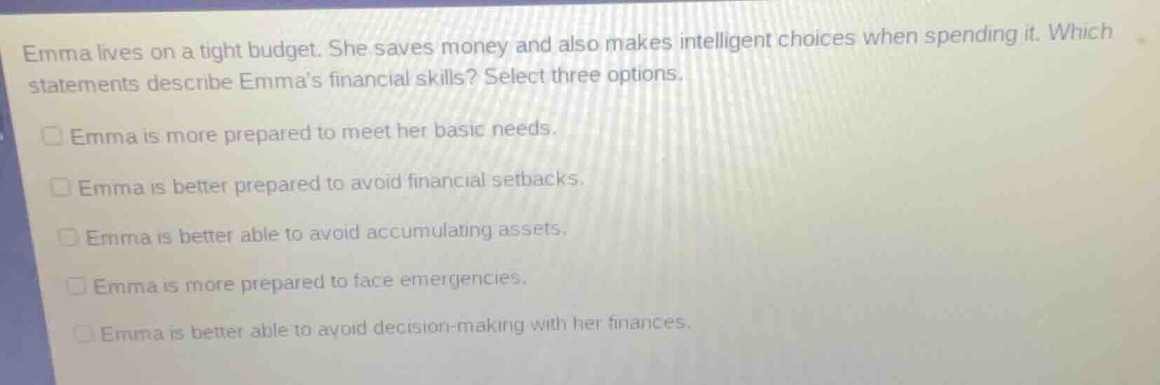 emma lives on a tight budget. she saves money and also makes intelligen…
