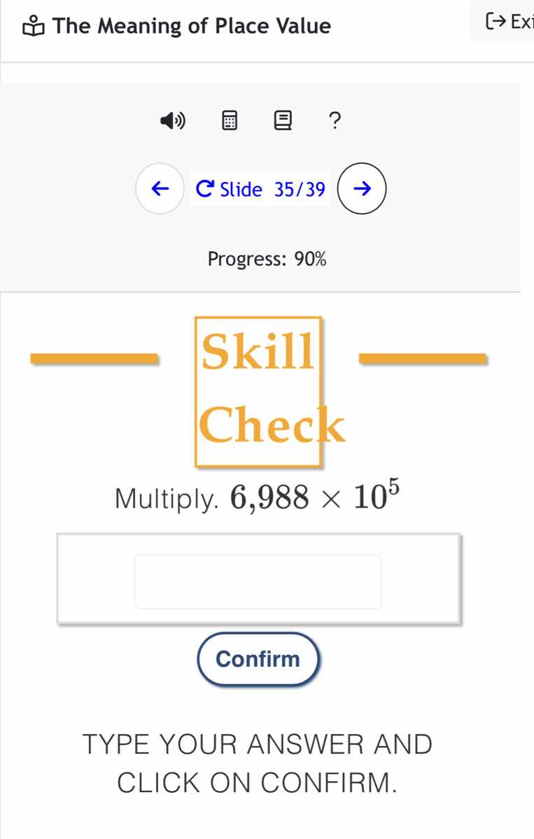 the meaning of place value skill check multiply. 6,988 × 10⁵ type your …