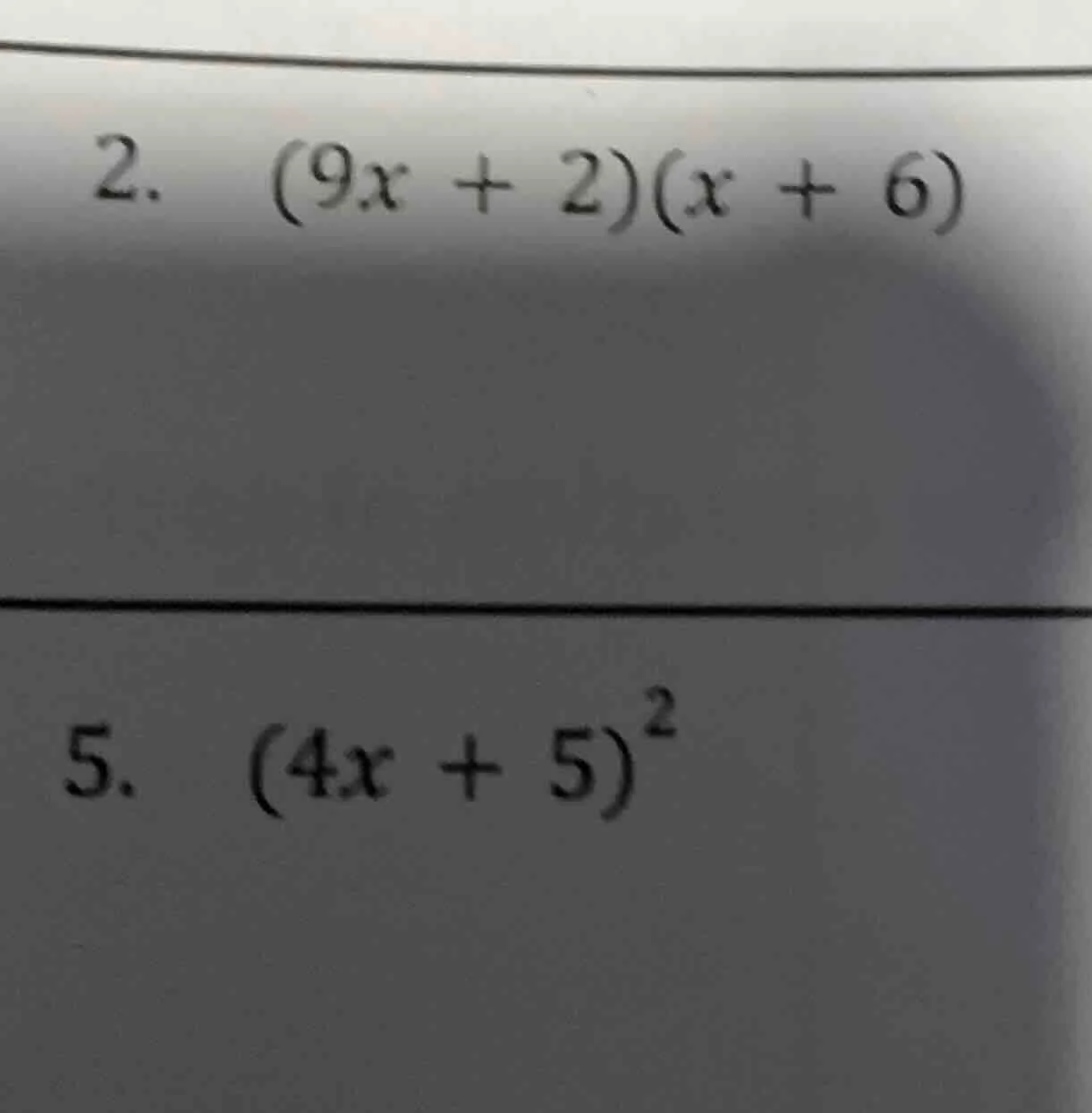 2. (9x + 2)(x + 6) 5. (4x + 5)^2