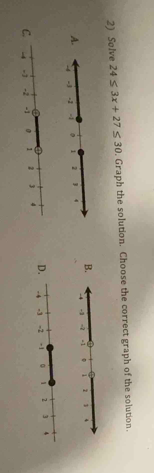 2) solve $24 \\leq 3x + 27 \\leq 30$. graph the solution. choose the co…