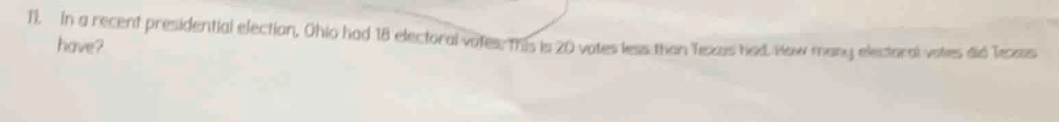 11. in a recent presidential election, ohio had 18 electoral votes. thi…