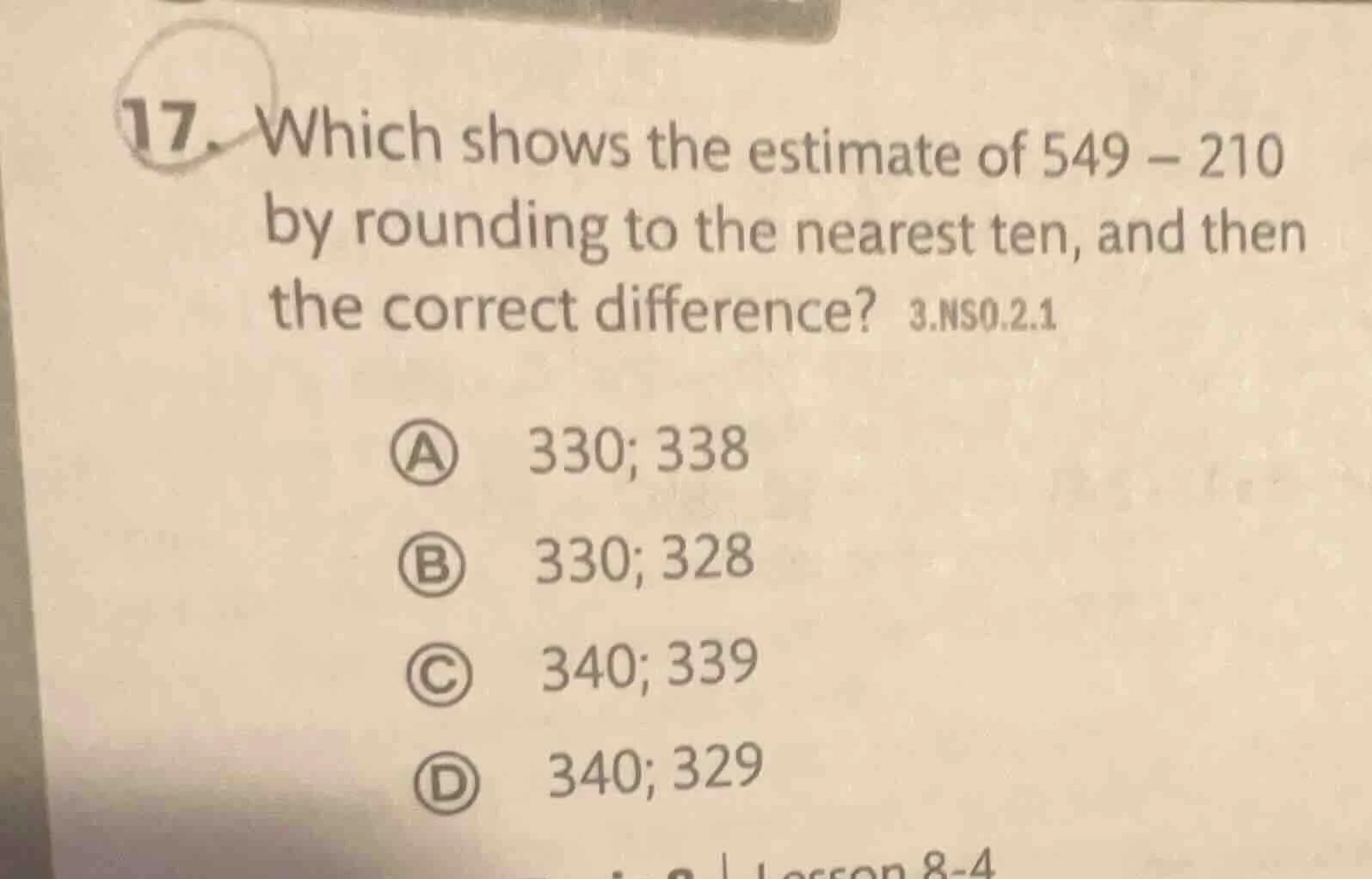 17. which shows the estimate of 549 - 210 by rounding to the nearest te…