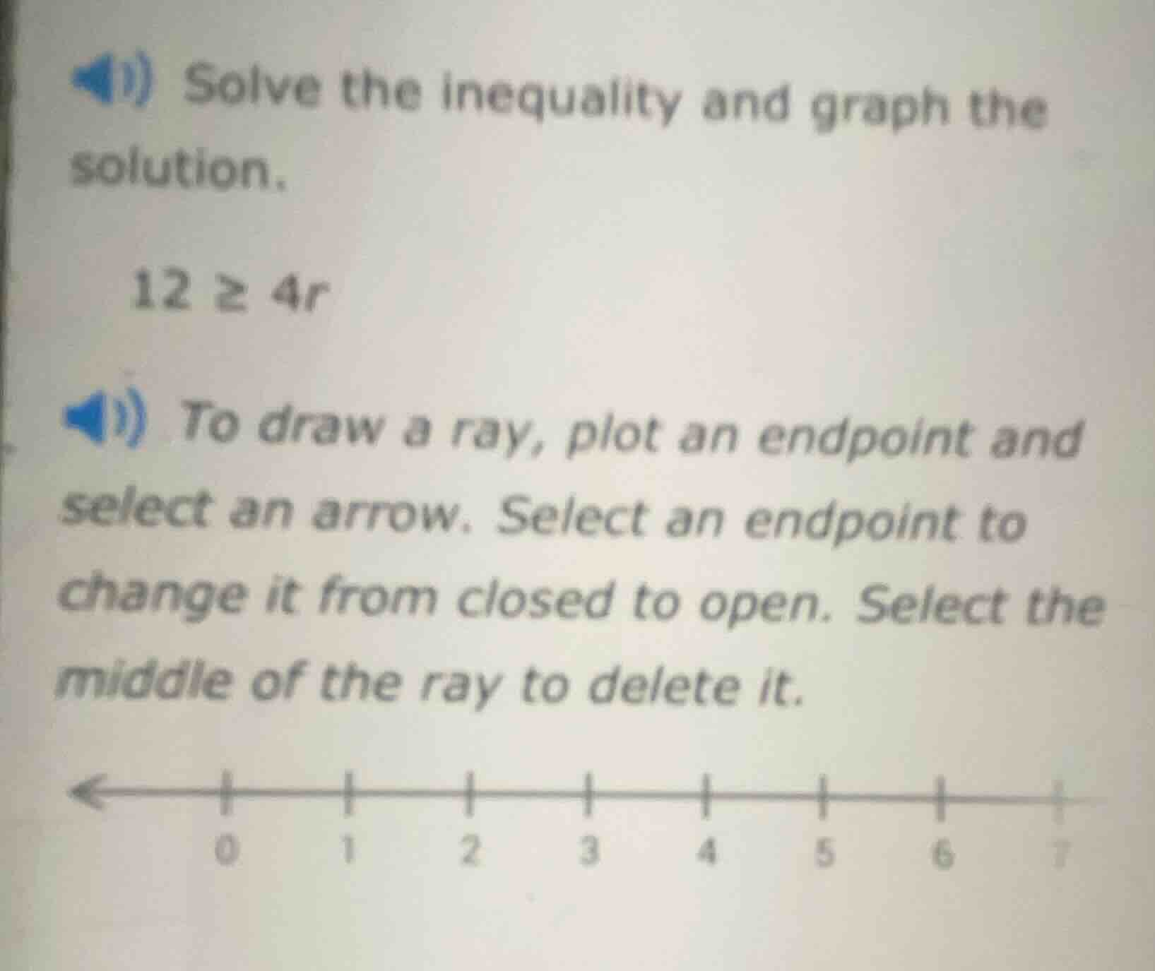 1) solve the inequality and graph the solution. 12 ≥ 4r to draw a ray, …