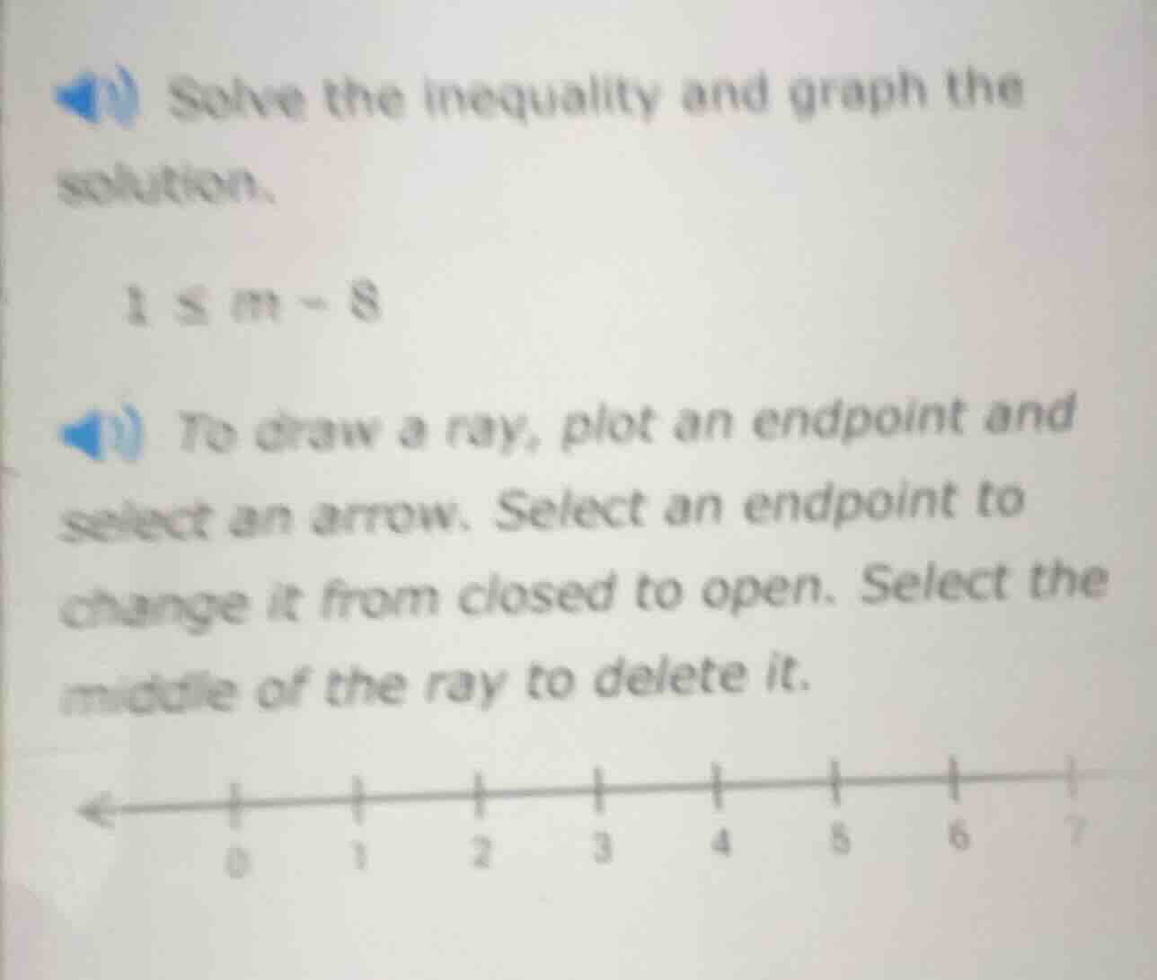 solve the inequality and graph the solution. 1 ≤ m - 8 to draw a ray, p…