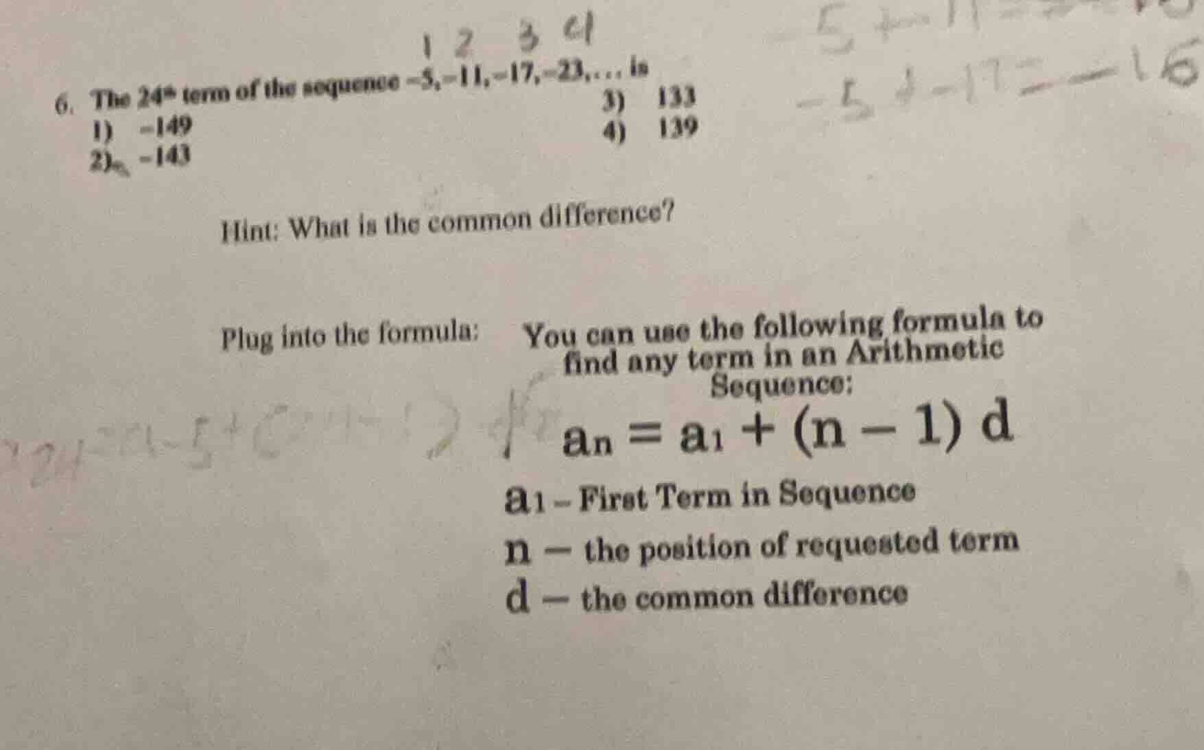 6. the 24th term of the sequence -5, -11, -17, -23, ... is 1) -149 2) -…