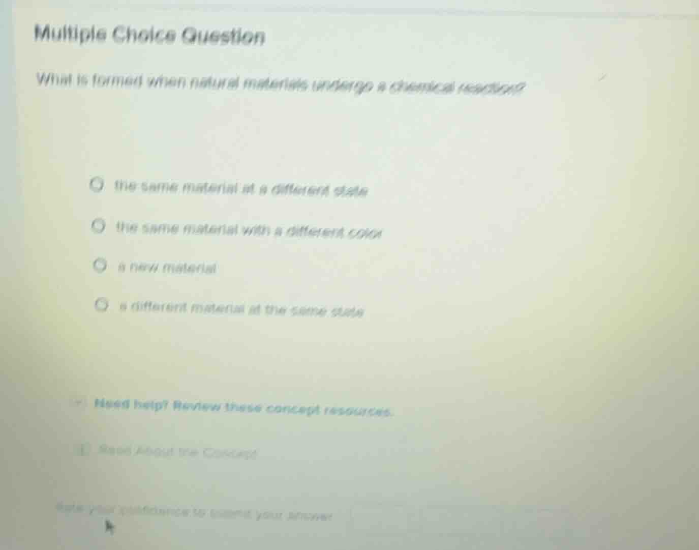 multiple choice question what is formed when natural materials undergo …