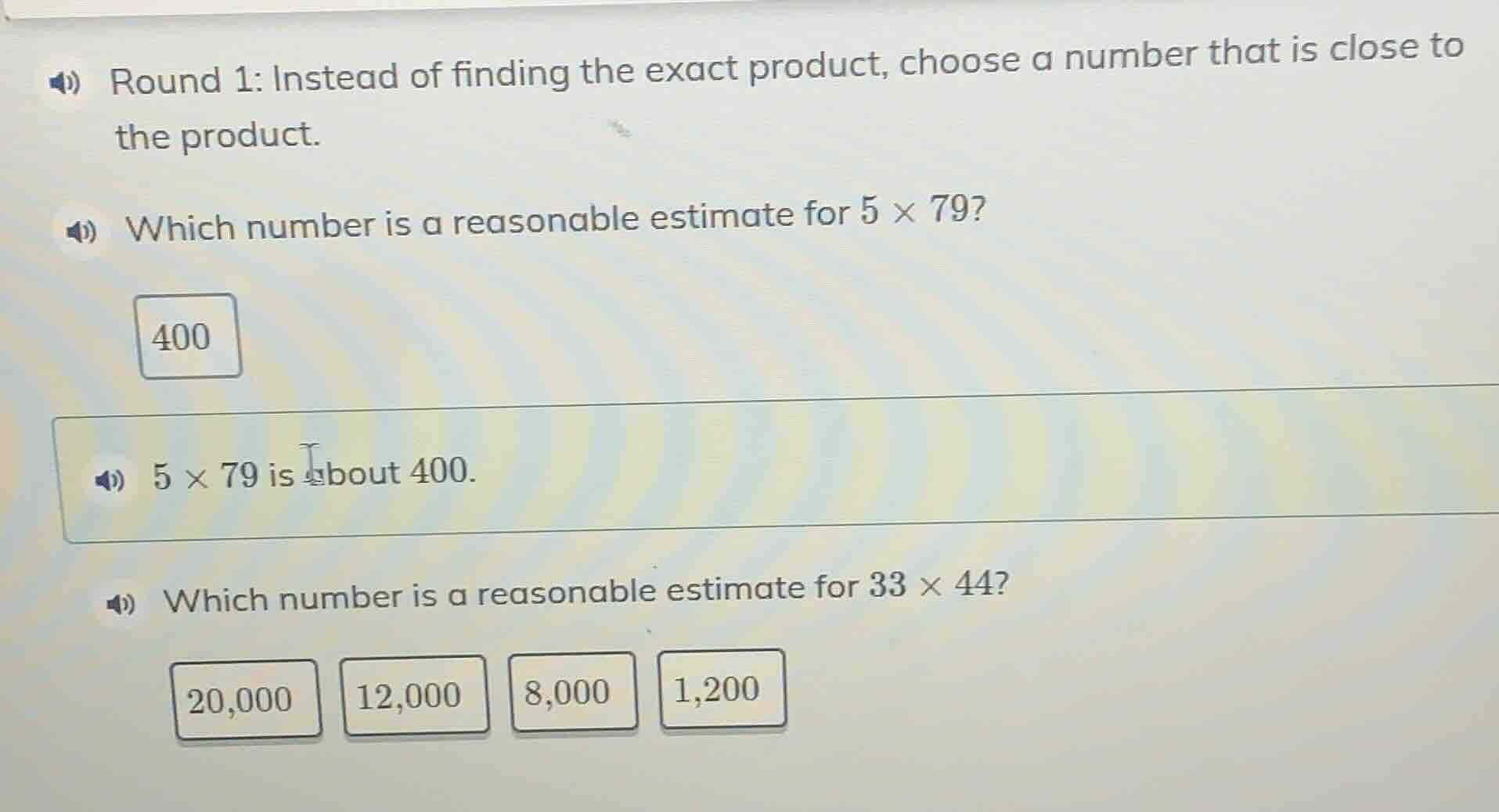 round 1: instead of finding the exact product, choose a number that is …