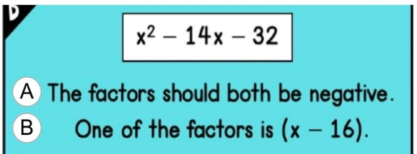 x² - 14x - 32 a the factors should both be negative. b one of the facto…
