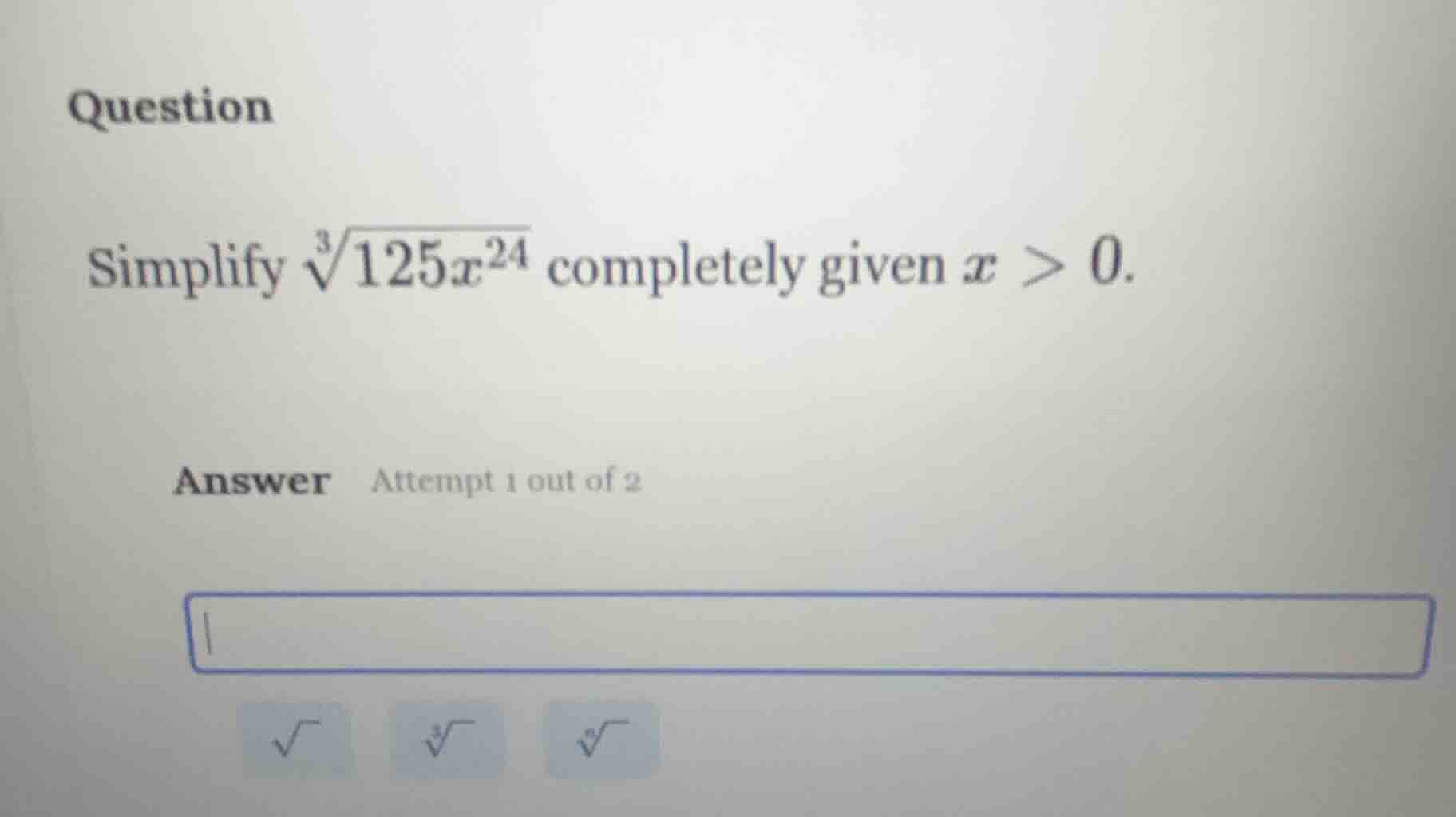 question simplify (sqrt3{125x^{24}}) completely given (x > 0). answer a…