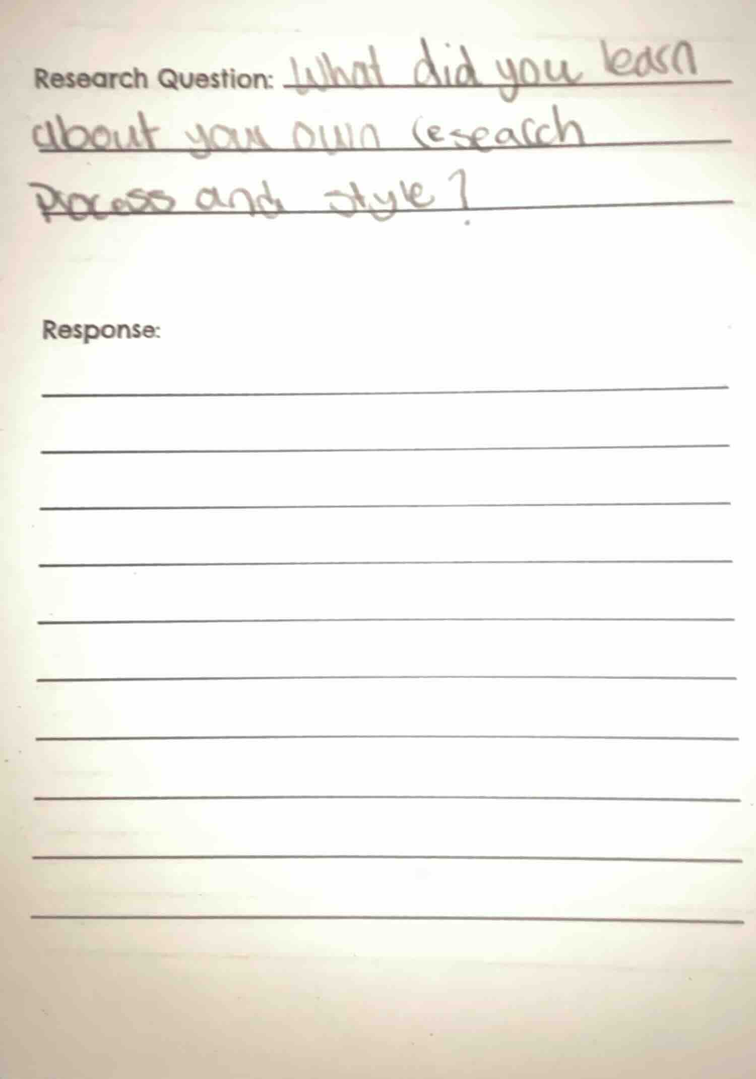 research question: what did you learn about your own research process a…