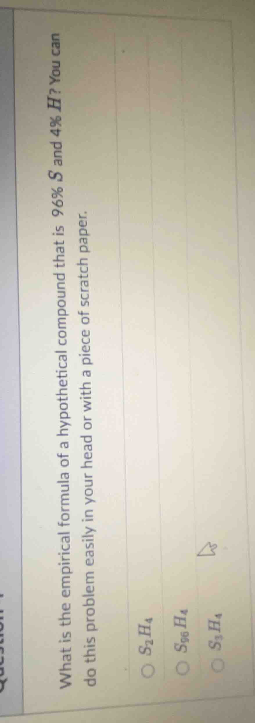what is the empirical formula of a hypothetical compound that is 96% s …