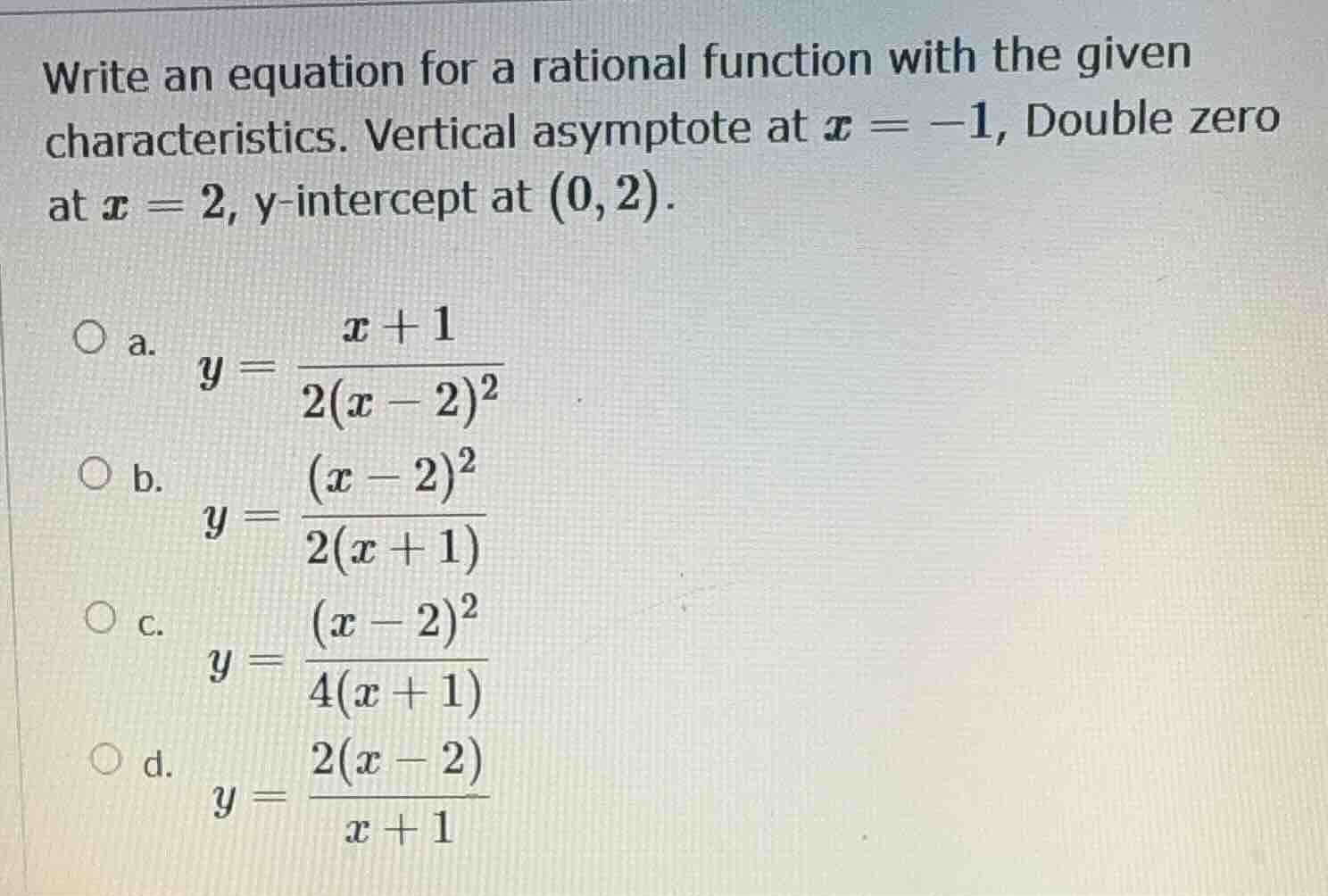 write an equation for a rational function with the given characteristic…