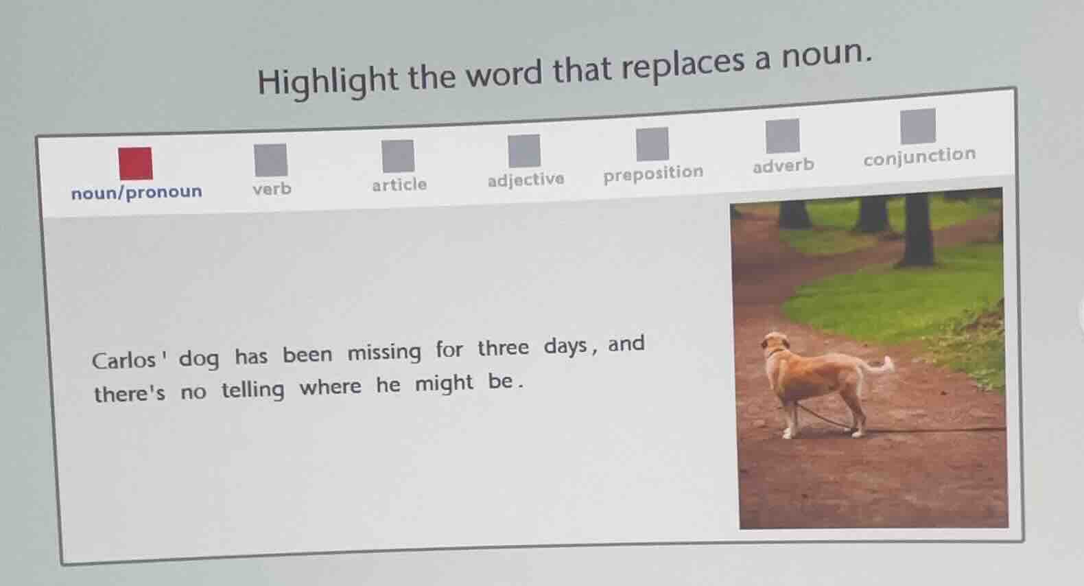 highlight the word that replaces a noun. noun/pronoun verb article adje…