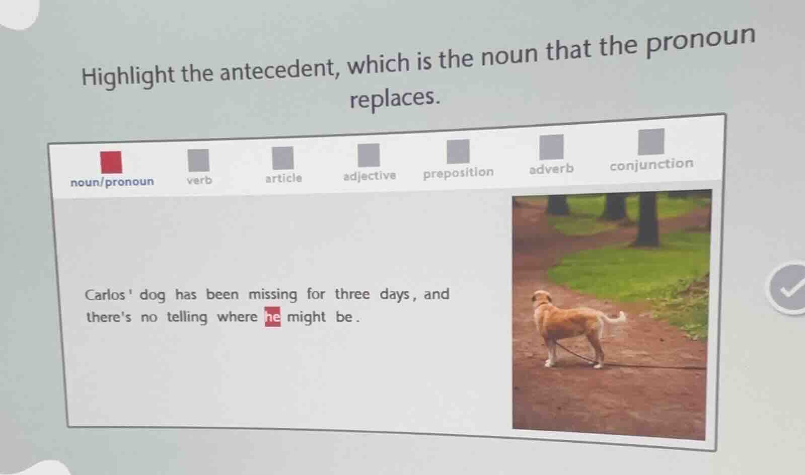 highlight the antecedent, which is the noun that the pronoun replaces. …