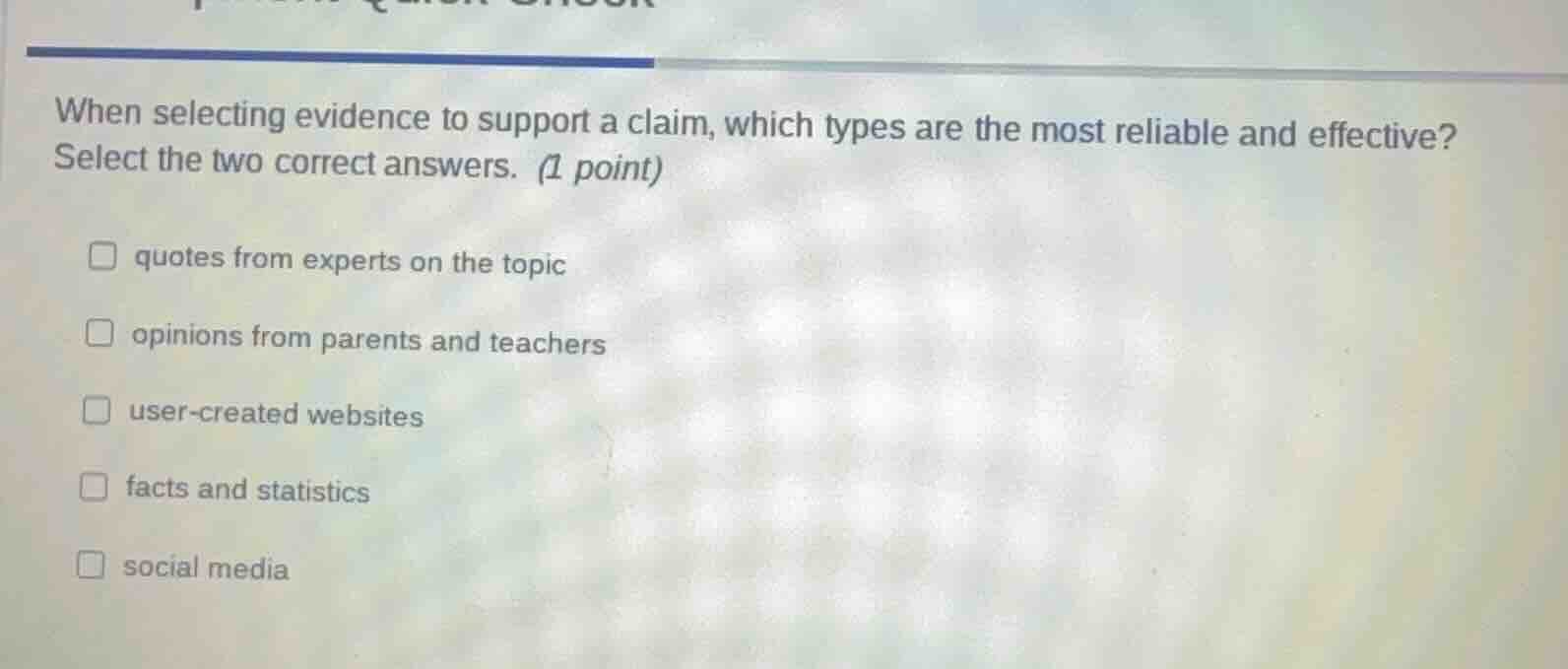 when selecting evidence to support a claim, which types are the most re…