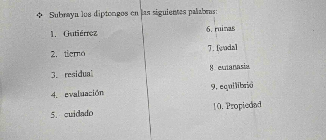 subraya los diptongos en las siguientes palabras: 1. gutiérrez 2. tiern…
