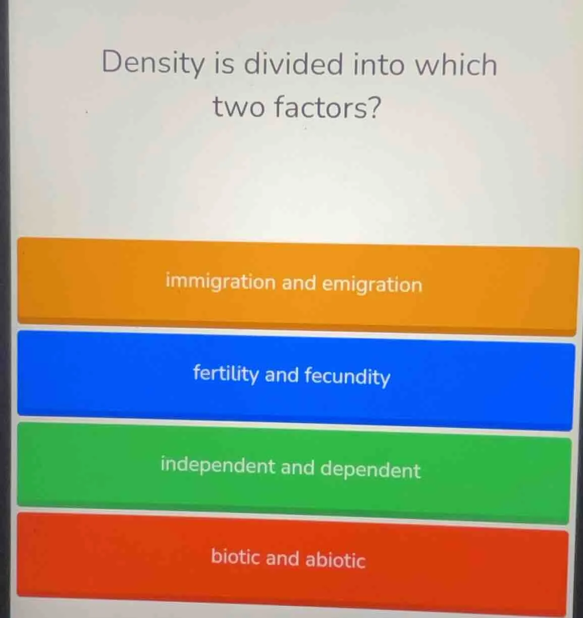 density is divided into which two factors? immigration and emigration f…