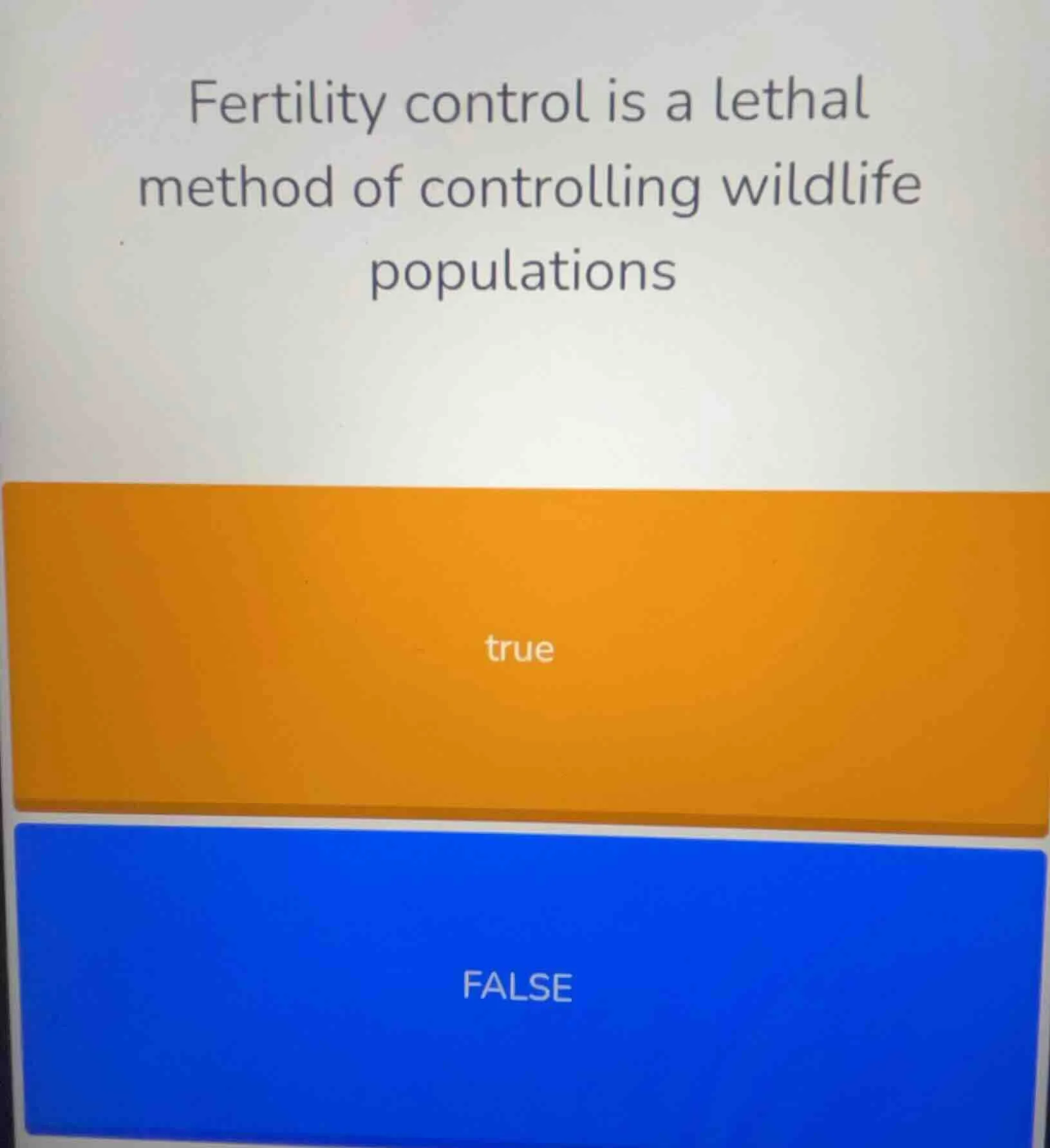 fertility control is a lethal method of controlling wildlife population…