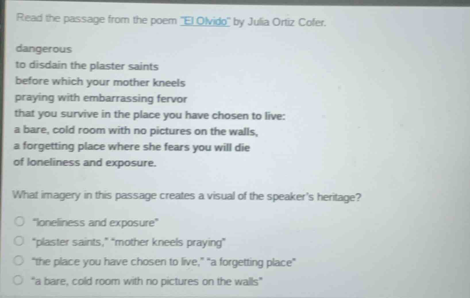 read the passage from the poem \el olvido\ by julia ortiz cofer. danger…