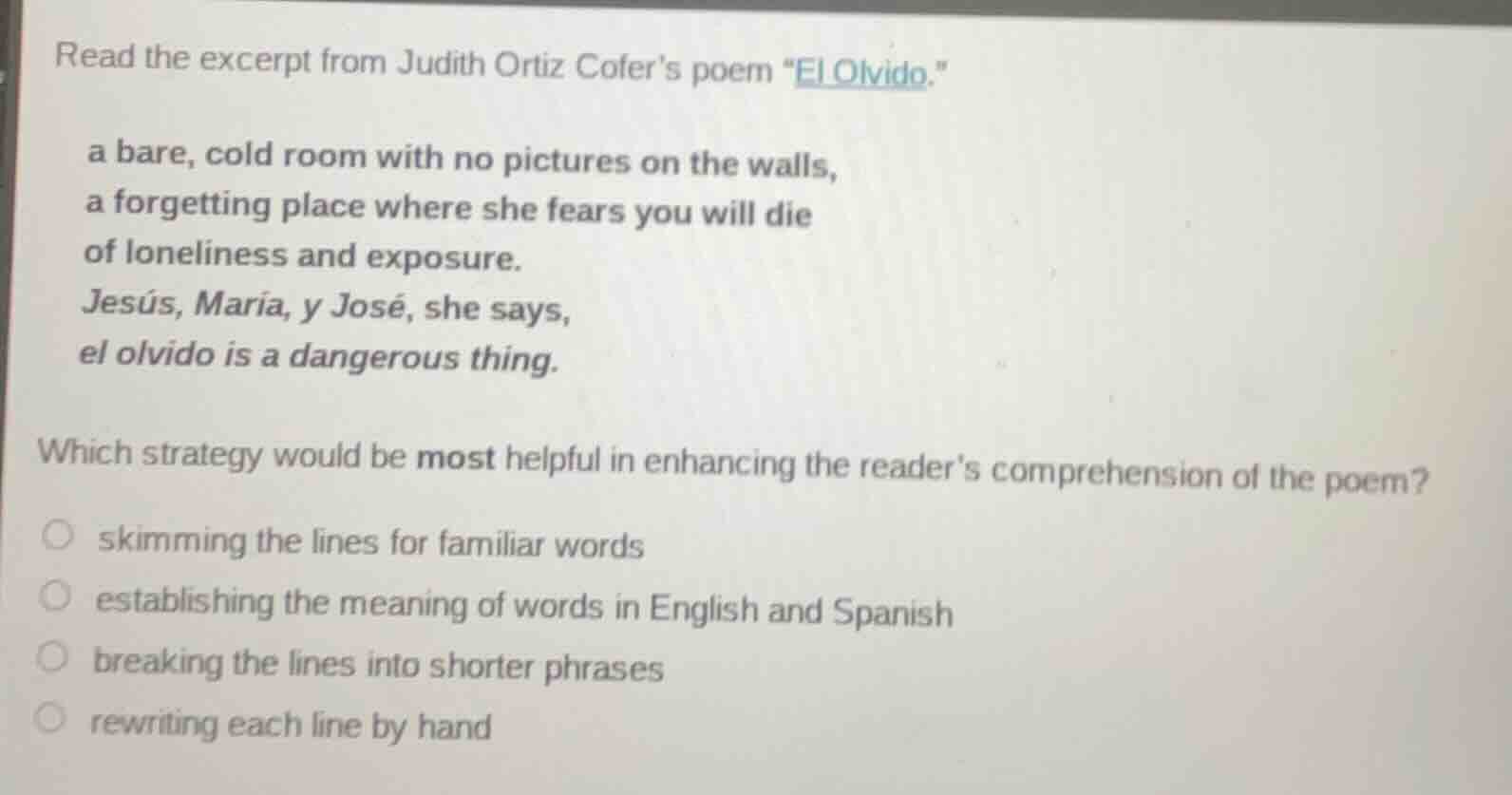 read the excerpt from judith ortiz cofer’s poem “el olvido.” a bare, co…