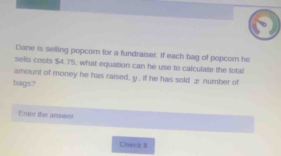 dane is selling popcorn for a fundraiser. if each bag of popcorn he sel…