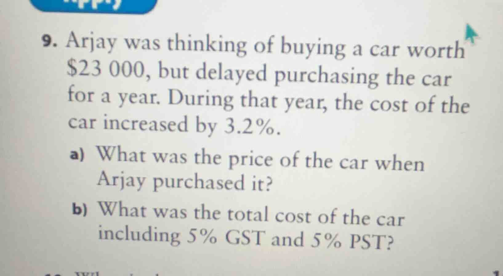 9. arjay was thinking of buying a car worth $23 000, but delayed purcha…