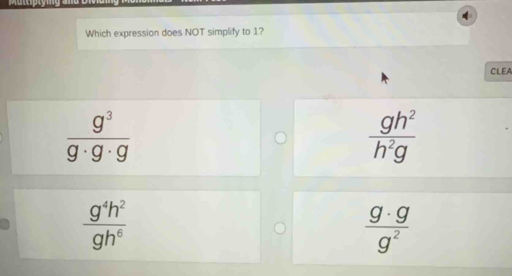 which expression does not simplify to 1? \\(\frac{g^{3}}{g cdot g cdot …