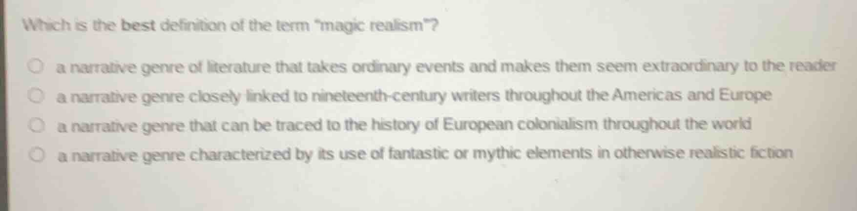 which is the best definition of the term \magic realism\? ○ a narrative…