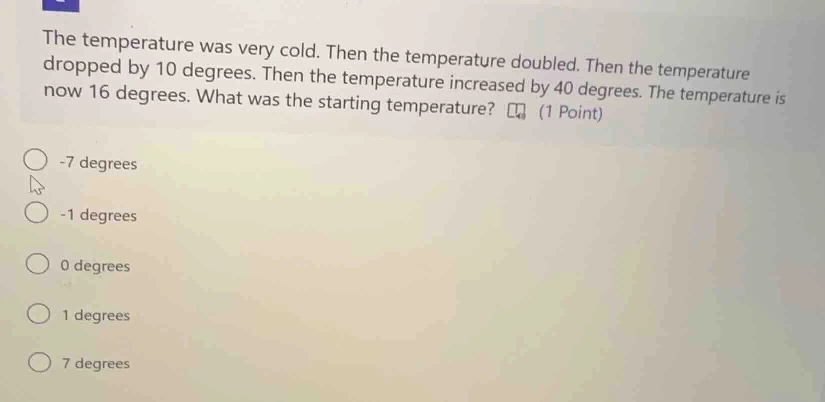 the temperature was very cold. then the temperature doubled. then the t…