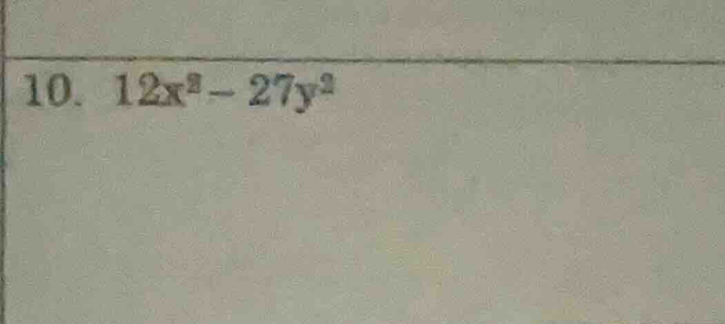 10. $12x^{2}-27y^{2}$