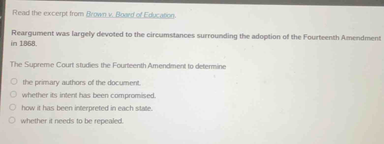 read the excerpt from brown v. board of education. reargument was large…