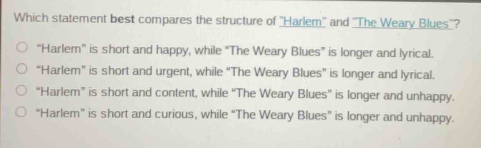 which statement best compares the structure of \harlem\ and \the weary …
