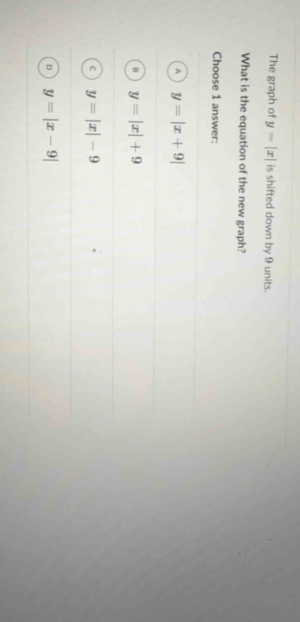 the graph of $y = |x|$ is shifted down by 9 units. what is the equation…