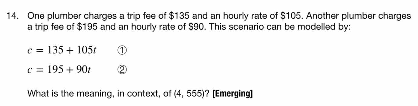 14. one plumber charges a trip fee of $135 and an hourly rate of $105. …
