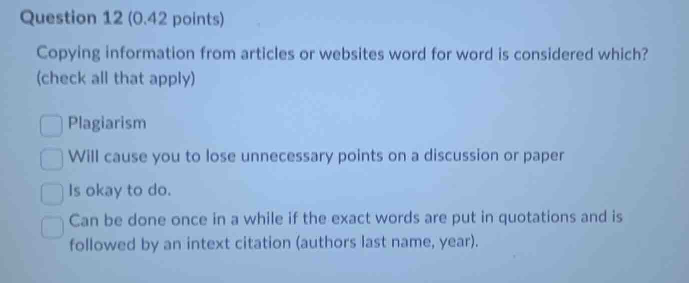 question 12 (0.42 points) copying information from articles or websites…