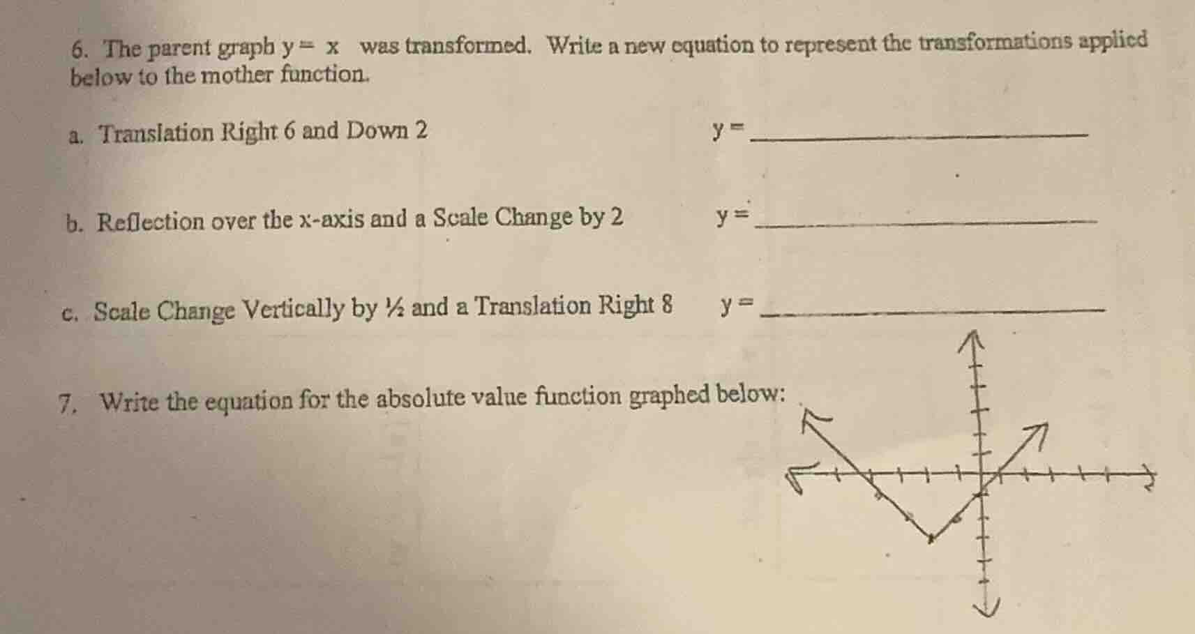 6. the parent graph y = x was transformed. write a new equation to repr…