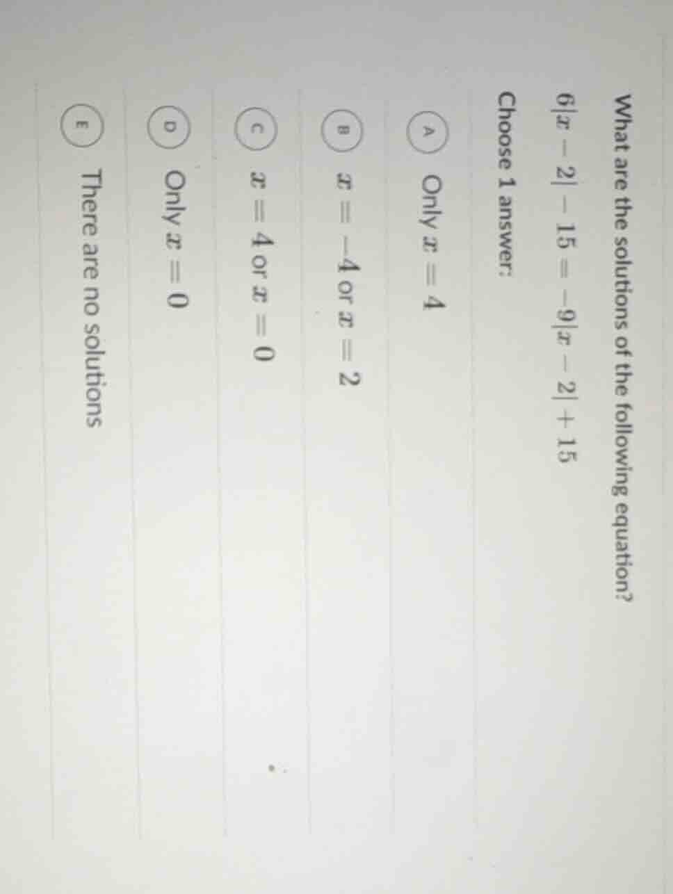 what are the solutions of the following equation? $6|x - 2| - 15 = -9|x…