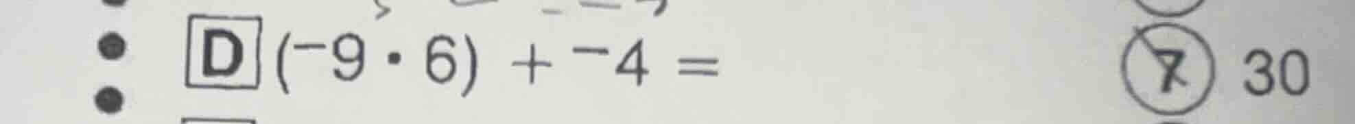 d (-9·6) + -4 = 30