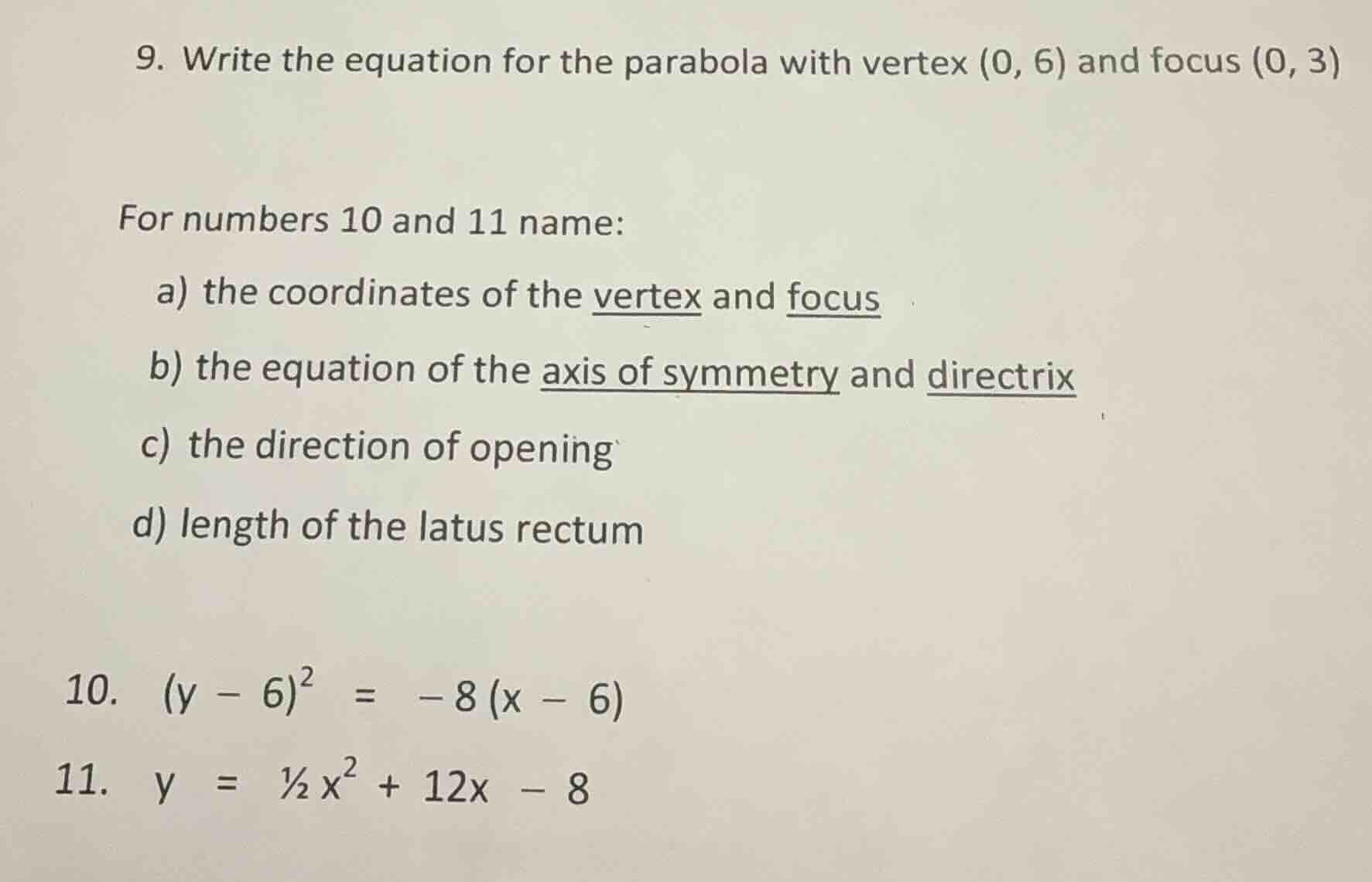 9. write the equation for the parabola with vertex (0, 6) and focus (0,…