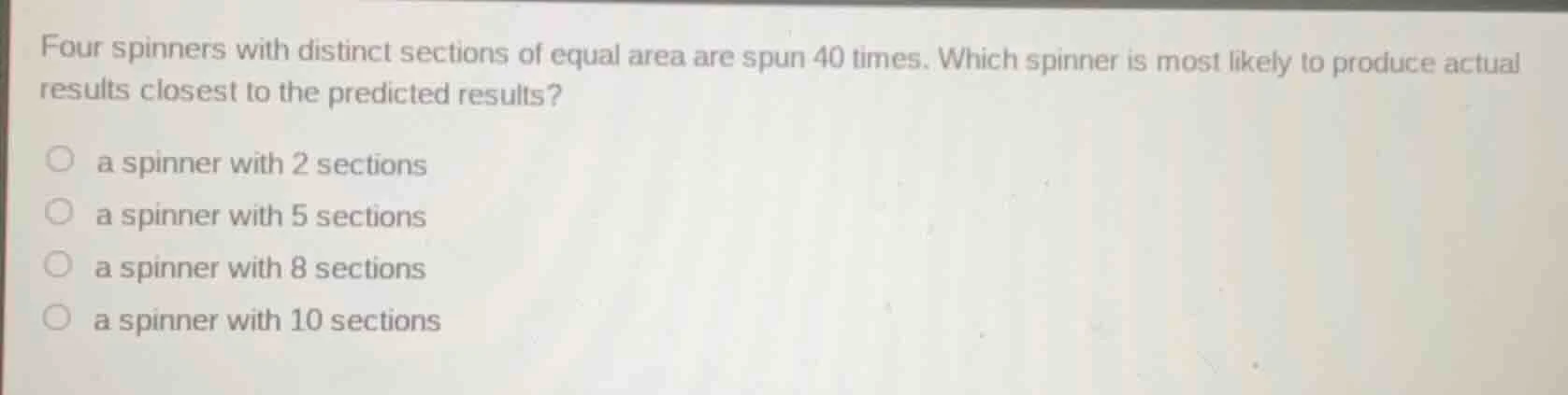 four spinners with distinct sections of equal area are spun 40 times. w…